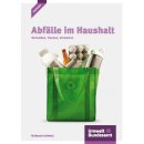 Abfälle im Haushalt - Vermeiden, Trennen, Verwerten...